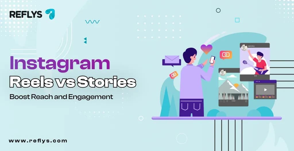 Instagram Reels vs Stories_ Boost Reach and Engagement
