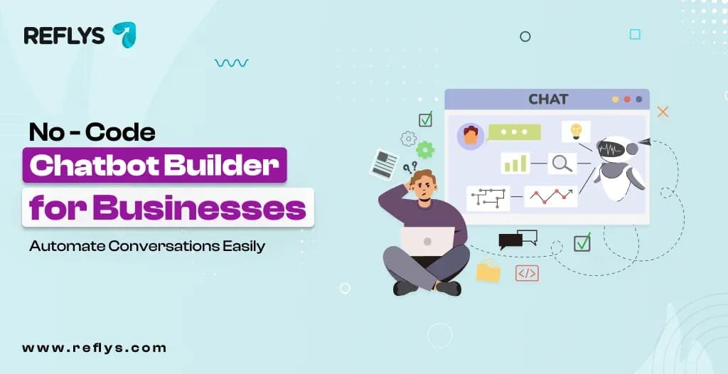 No-Code Chatbot Builder for Businesses_ Automate Conversations Easily