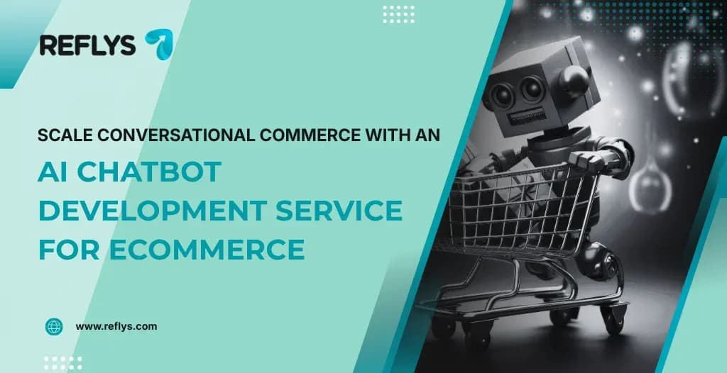 Scale Conversational Commerce With an AI Chatbot Development Service for Ecommerce