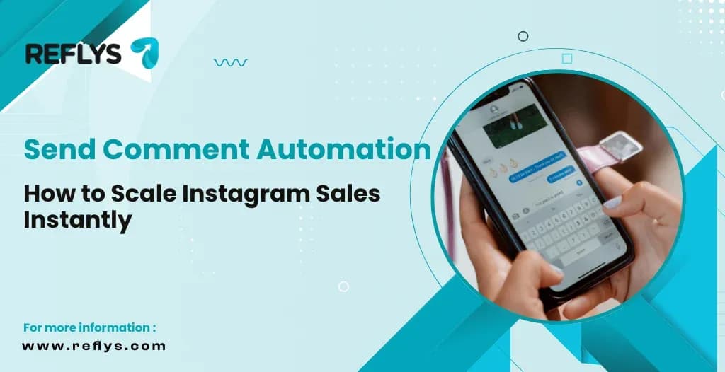 Send Comment Automation: How to Scale Instagram Sales Instantly
