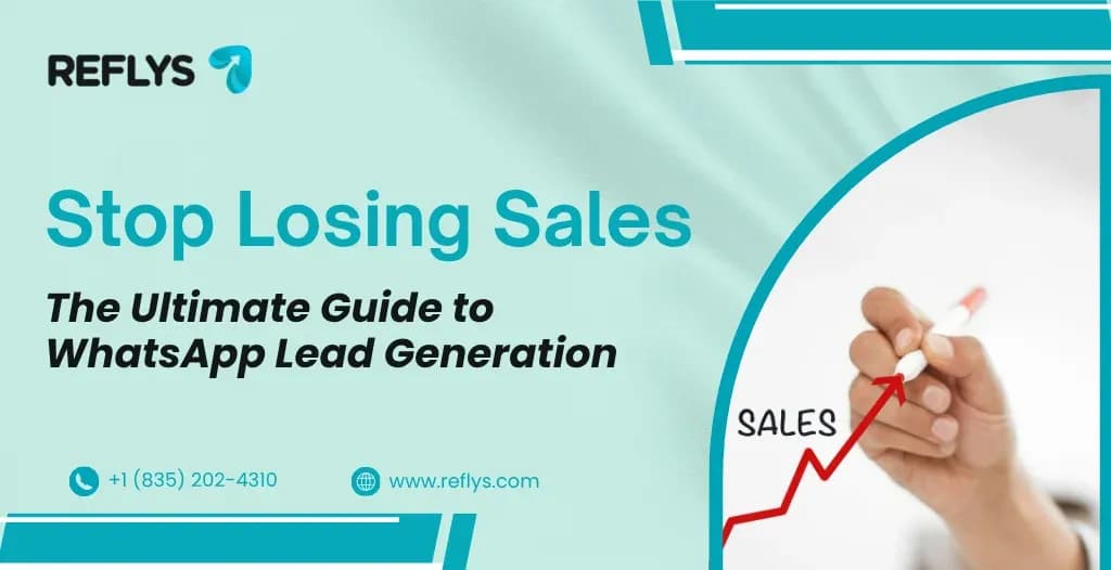 Stop Losing Sales The Ultimate Guide to WhatsApp Lead Generation