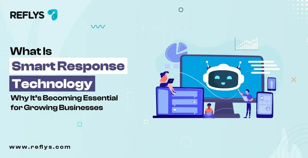 What Is Smart Response Technology: Why It’s Becoming Essential for Growing Businesses