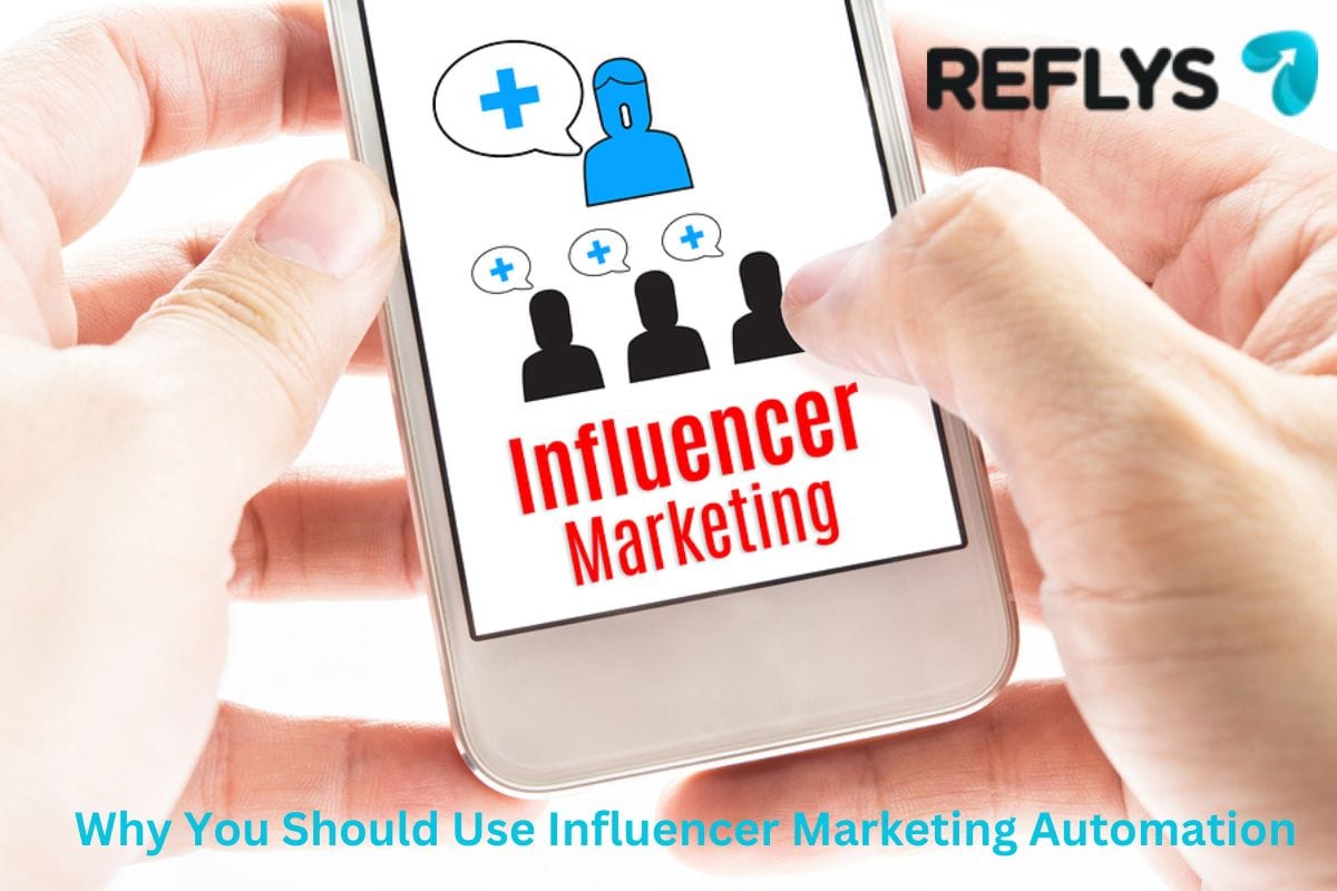 Why You Should Use Influencer Marketing Automation
