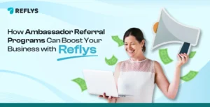 Ambassador Referral Programs