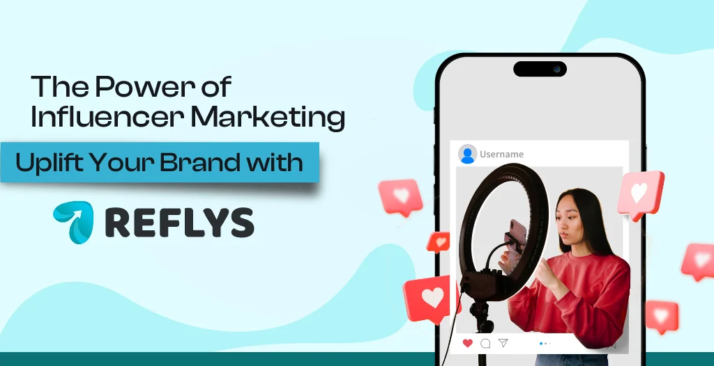 Power of Influencer Marketing