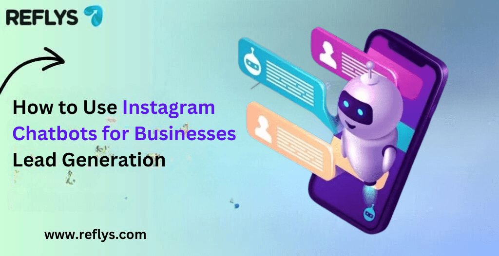 How to Use Instagram Chatbot for Business Lead Generation