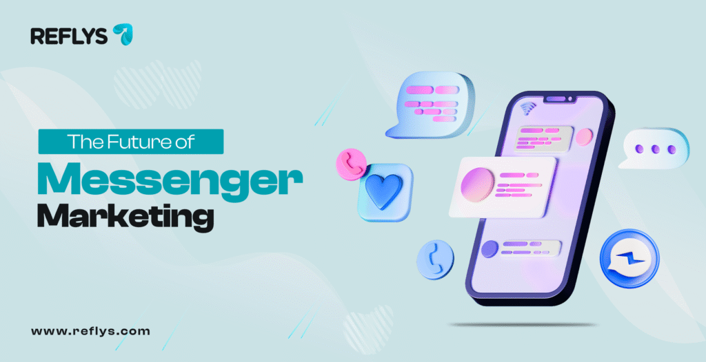 The Future of Messenger Marketing