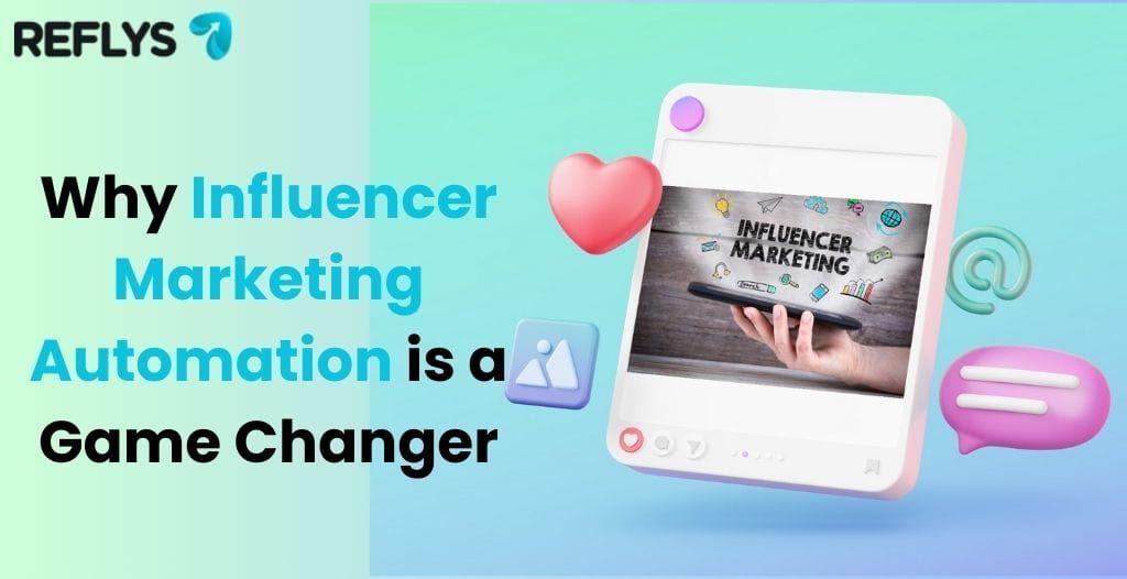 Why Influencer Marketing Automation is a Game Changer