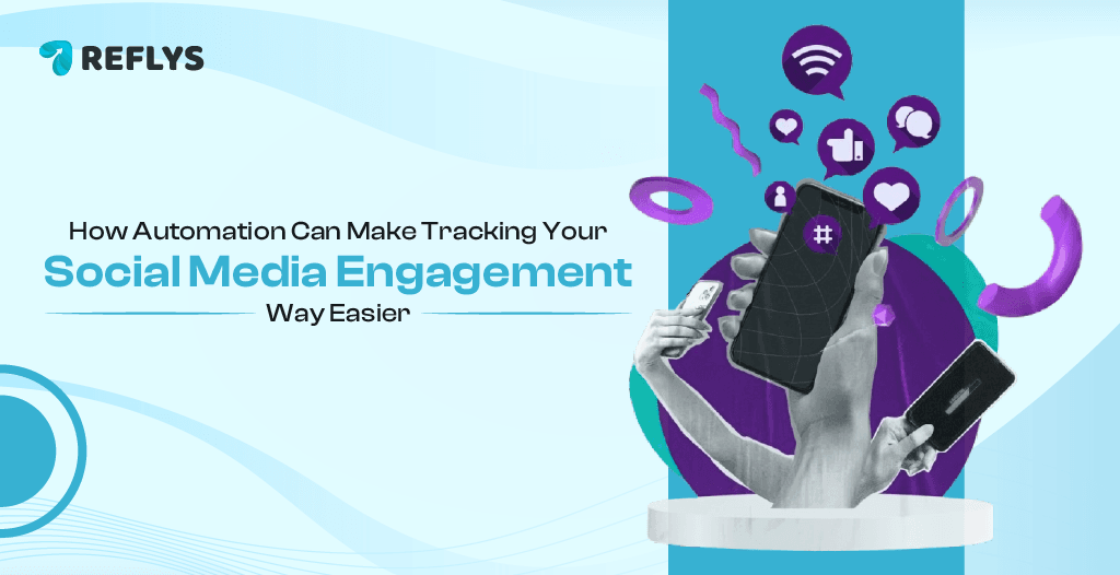 How Automation Simplifies Tracking Social Media Engagement